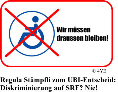 Regula Stmpfli zum UBI-Entscheid:  Diskriminierung auf SRF? Nie!  4YE